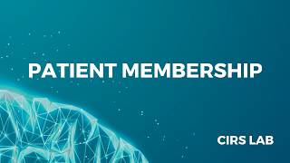 Welcome to The CIRS Lab Patient Membership