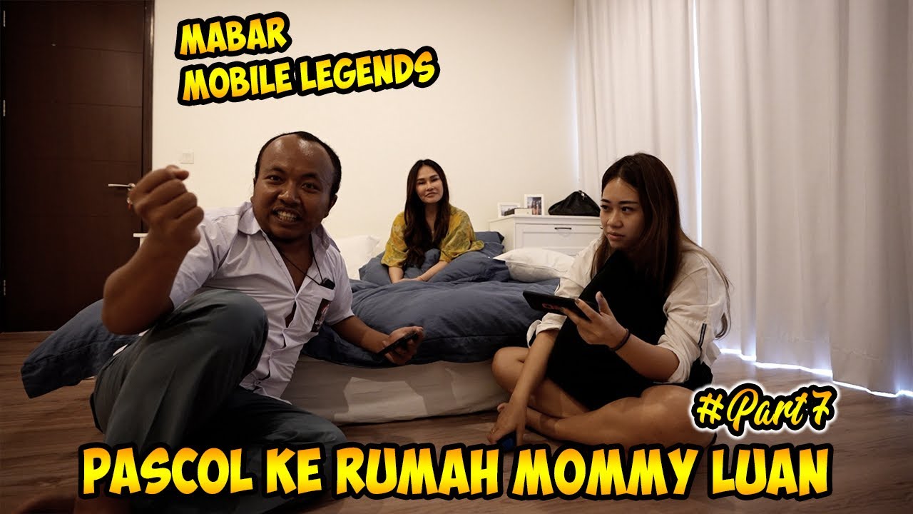 PASCOL KE RUMAH MOMMY Luan PART # 7‼️