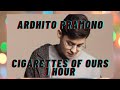 1 hour loop ardhito pramono  cigarettes of ours