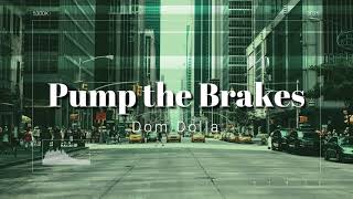 Dom Dolla - Pump The Brakes (Extended Mix) Resimi