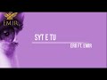 EMIR Ft. Ero - SYT E TU