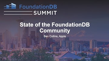 State of the FoundationDB Community - Ben Collins, Apple