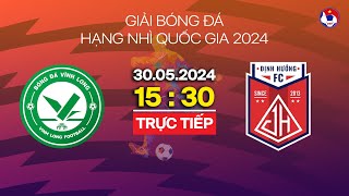 🔴 Trực tiếp: Vĩnh Long - Định Hướng Phú Nhuận | Hạng nhì Quốc gia 2024