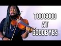 Too Good at Goodbyes (Violin Version) Sam Smith | DSharp