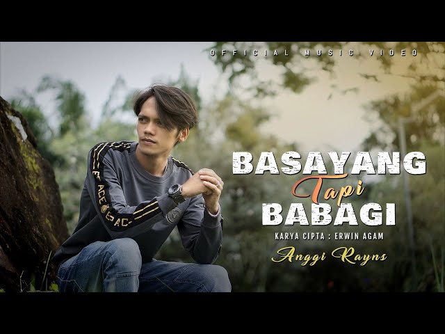 Anggi Rayns  - Basayang Tapi Babagi (Official Music Video) class=