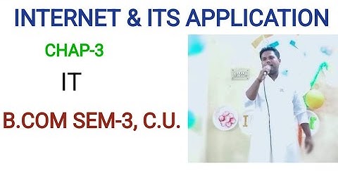 INTERNET & ITS APPLICATION |IT|B.COM SEM-3, C.U.
