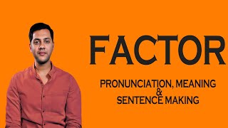 Factor -  Meaning & Pronunciation  Word World   Audio Video Dictionary