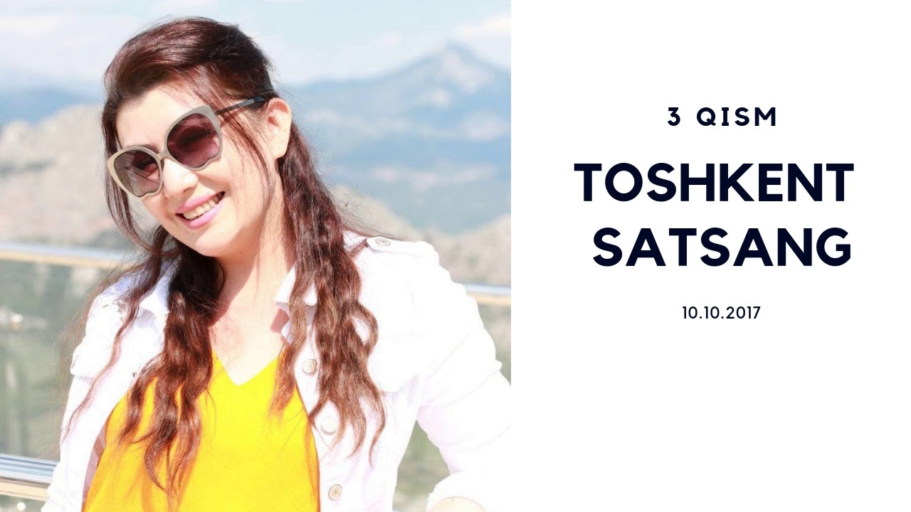 3 qism. ER-XOTIN MUNOSABATLARINING YOMONLASHUVINING SABABI NIMADA. Toshkent satsang