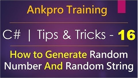 C# tips and tricks 16 - How to generate random number and random string in c# | Random class in C#