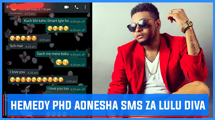 HEMEDY PHD AONESHA SMS ZA LULU DIVA AKIMTAKA,AKIENDELEA NITAONESHA VIDEO ILI WAJUE