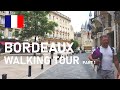 🇫🇷 Bordeaux City Center Part 1 - France Walking Tour 4K