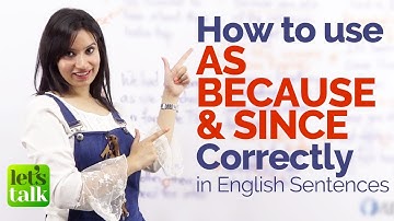 Using  AS, SINCE & BECAUSE correctly in English sentences – Free English Grammar Lessons Online