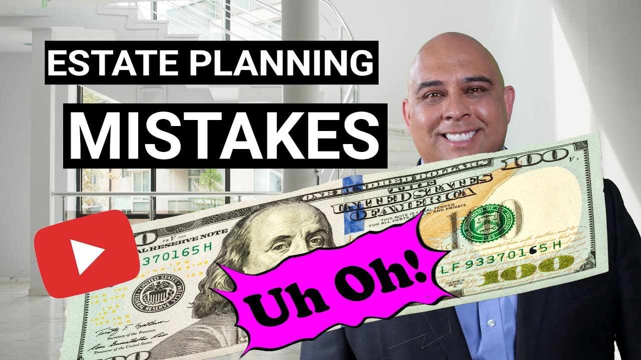 Estate Planning Mistakes and how to avoid them to get it Right - YouTube