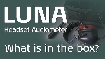 Unboxing the Luna headset audiometer