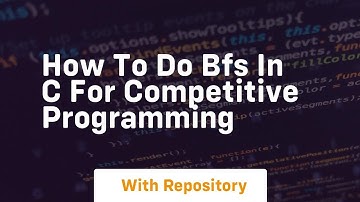 how to do bfs in c for competitive programming