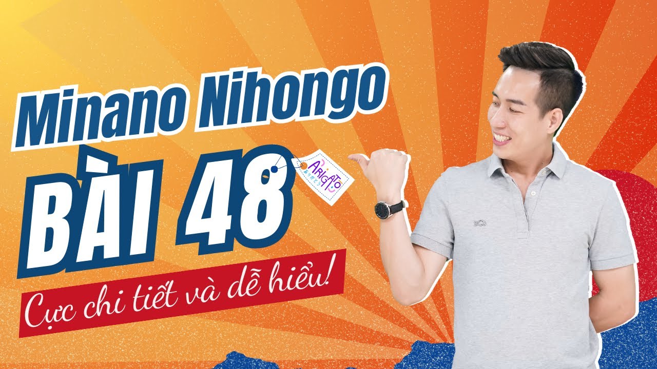 Ngữ pháp Minna 2 - Bài 48 - Học Tiếng Nhật Minna No Nihongo 2 | Học tiếng nhật cơ bản N4 miễn phí