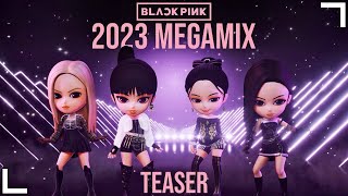 [TEASER 1] BLACKPINK 2023 MEGAMIX | PART: 1