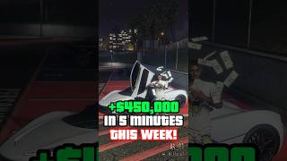 Make $450,000 In 5 Minutes This Week On GTA 5 Online