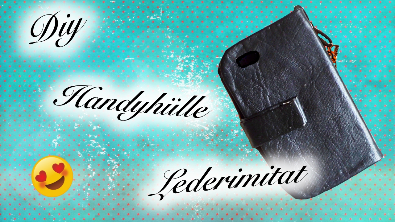 [HOW TO] HANDYHÜLLE AUS LEDERIMITAT⎥HANDYHÜLLE SELBER MACHEN ⎥DIY PHONE CASE ⎜TUTORIAL
