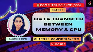 CBSE Computer Science (083) | Data Transfer between Memory & CPU | Computer System | Chapter 1 #y...