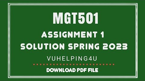 MGT501 Assignment 1 Solution Spring 2023/MGT501 Assignment 1/vuhelping4u