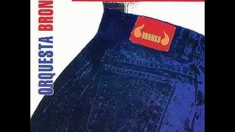 Orq. Bronko - Que Sabes Tu De Amor
