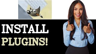 How To Install Plugins In GIMP (2025)