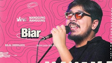Bilal Indrajaya - Biar | Live at #ManggungNanggung Eps.228
