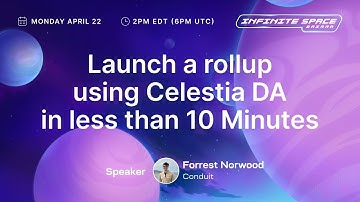 Launch a Rollup using Celestia DA in less than 10 Minutes｜Infinite Space Bazaar Hackathon Workshop