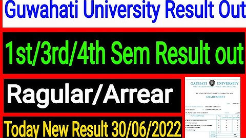 Guwahati University Latest Results Today 1st/3rd/4th Semester Result Ragular Arrear Result