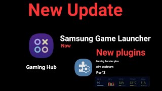 Samsung game  launcher  or Gaming Hub new update  gaming Booster plus  and  more
