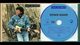 Tony Joe White - Down Again