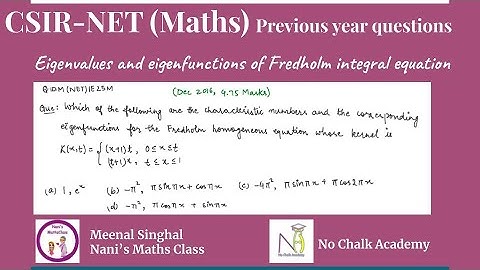 Eigenvalues and eigenfunctions of Fredholm integral equation, Question UGC NET (Q.ID.M(NET)IE25M)