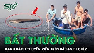 Bất Thường Danh Sách Thuyền Viên Trong Vụ Chìm Sà Lan Ở Gần Đảo Lý Sơn, Quảng Ngãi | SKĐS