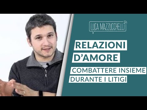 Relazioni d&rsquo;amore: combattere insieme durante i litigi