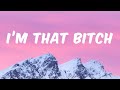 BIA - I&#39;m That Bitch (Lyrics) Feat. Timbaland