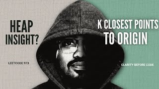 K Closest Points to Origin — The Heap Insight