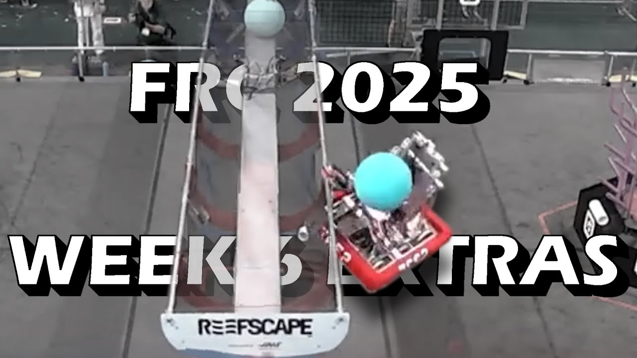 FRC 2025 Week 6 Extras