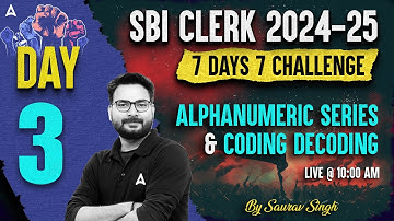 SBI Clerk Reasoning 2024-25 | SBI Clerk Reasoning Alphanumeric Series & Coding Decoding By Saurav