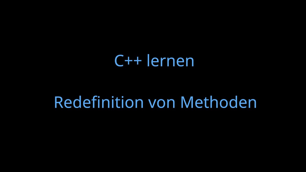 C++ lernen 22 Redefinition von Methoden - YouTube