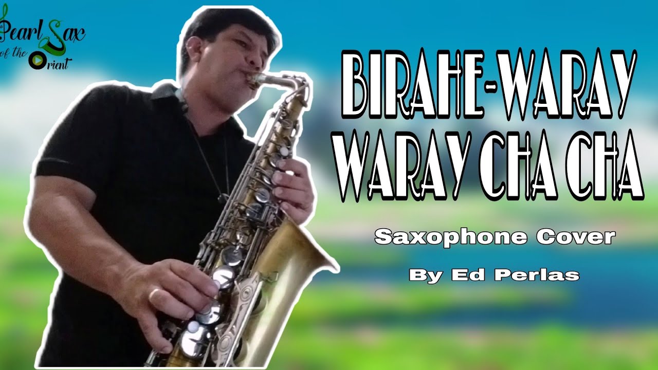 Birahe - Waray Waray Cha Cha || Saxophone Cover || Ed Perlas