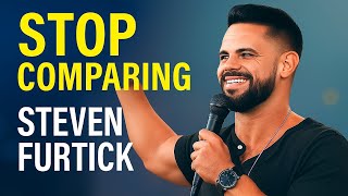 STOP MEASURING YOURSELF BY SOMEONE ELSE’S SUCCESS || PASTOR STEVEN FURTICK