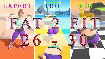 FAT 2 FIT  LEVEL 26 - 30. ANDROID IOS
