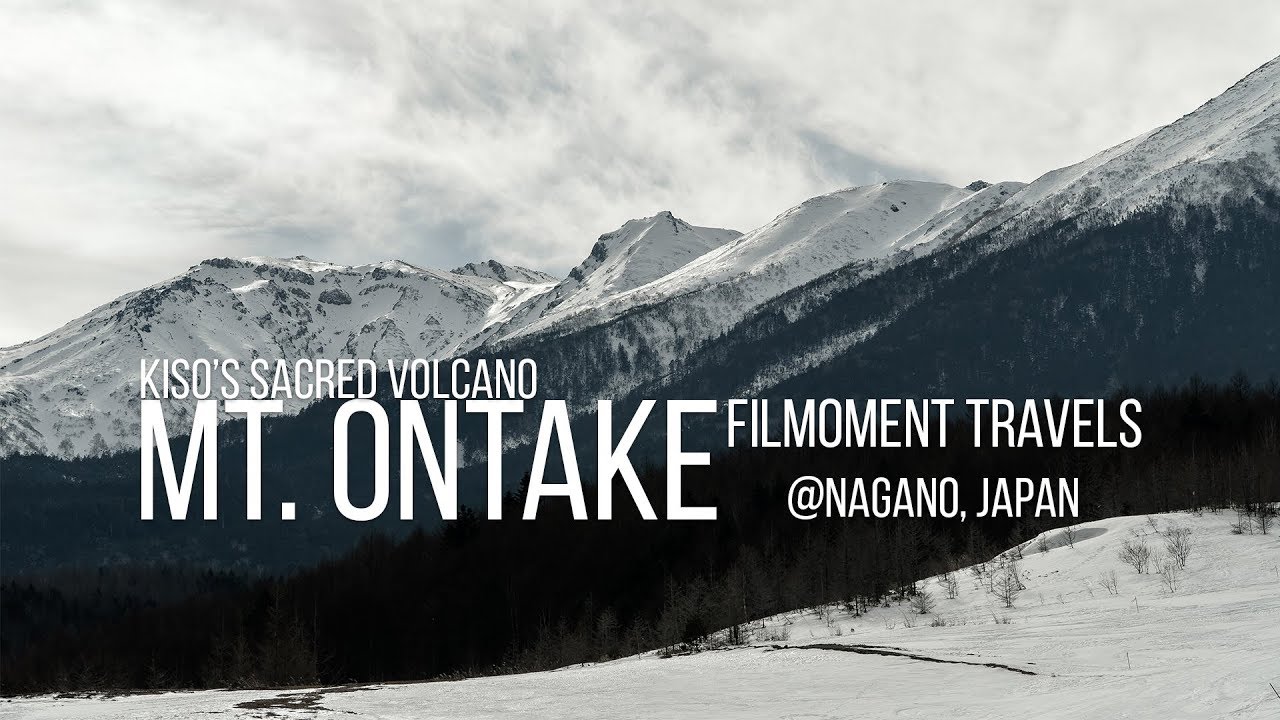 KISO'S SACRED VOLCANO | FILMOMENT TRAVELS | A6500 | SLOG2