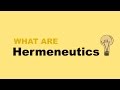 What are Hermeneutics?