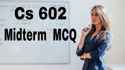 Cs602  Midterm  Pastpaper  MCQ  Soultion