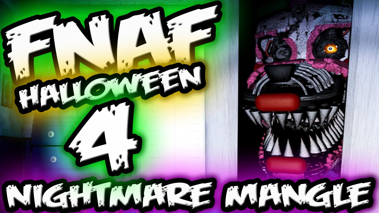 I fixed the Nightmare Mangle in FNaF 4 Halloween Edition! (FNaF 4 Mods) 