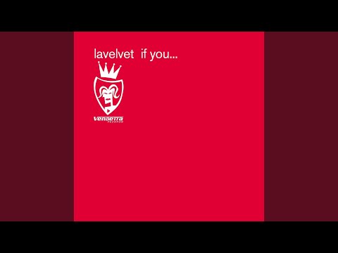 Lavelvet — If You... (Milk and Sugar Saxadelic Dub Mix)