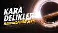 Evrenin Gizemleri: Kara Delikler ile ilgili video