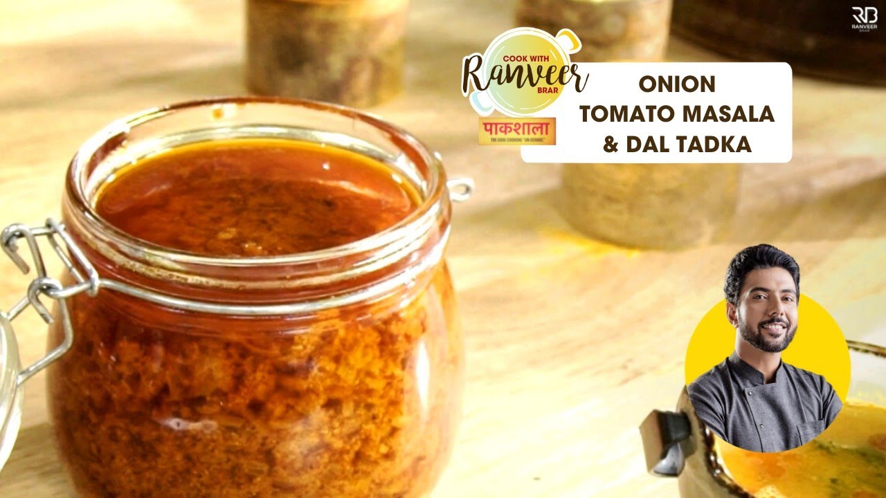 Onion Tomato masala & Dal Tadka  | एक मसाले से बनाएँ कई डिश | shortcut Basic Gravy | Chef Ranveer | Chef Ranveer Brar